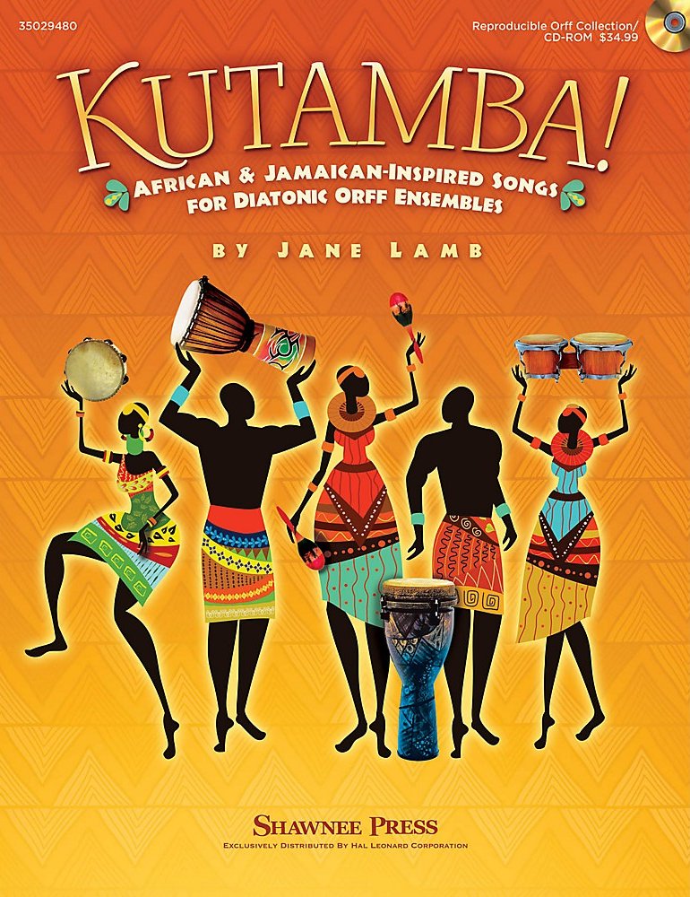 Shawnee Press Kutamba! (African And Jamaican Inspired Songs For The Diatonic Orff Ensembles) Teacher/Singer Cd-Rom