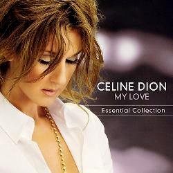 Celine Dion - My Love - Essential Collection