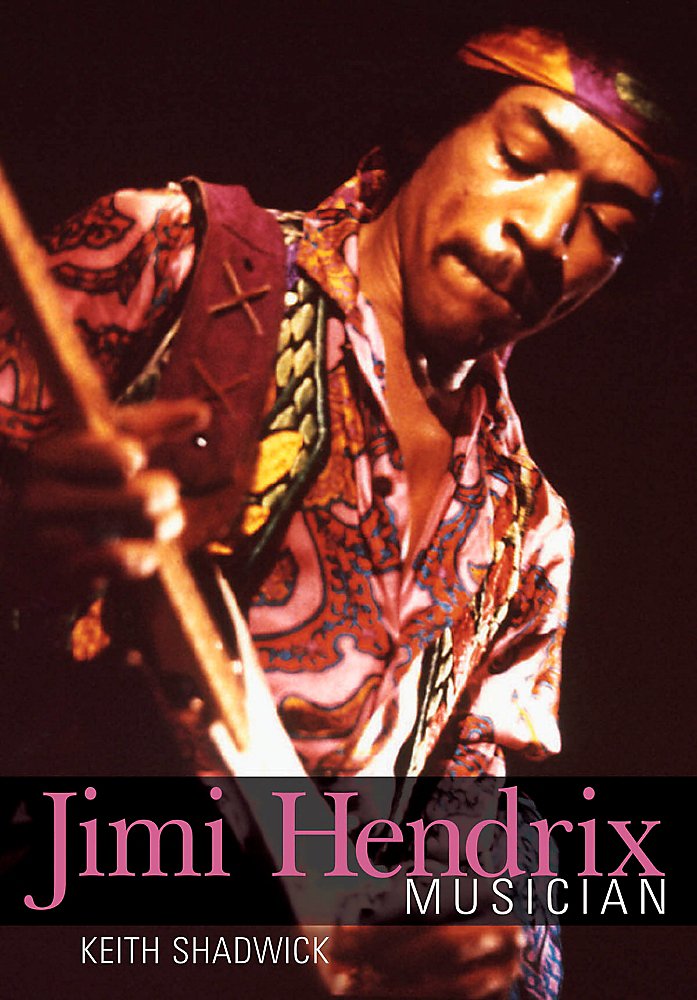Book: Keith Shadwick Jimi Hendrix - Musician