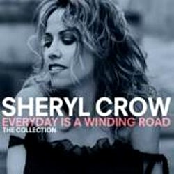 Sheryl Crow - Everyday Is A Winding Road - Collection CD